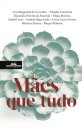 Mães Que Tudo