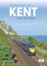 The Railways of Kent in the 21st Century