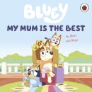 Bluey: My Mum Is The Best