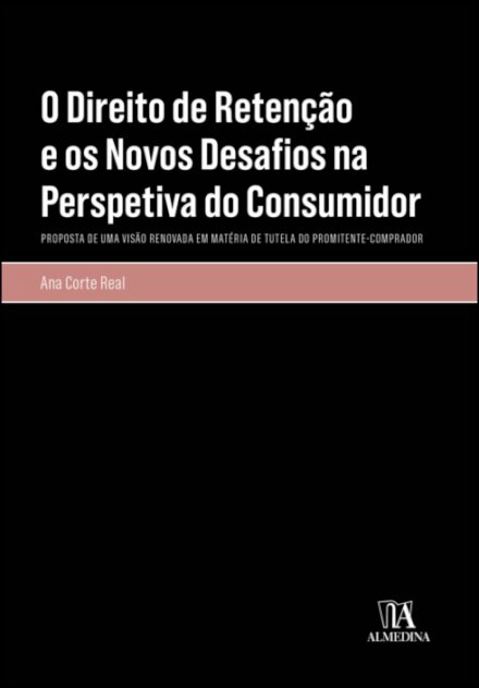 O Direito De Retenção E Os Novos Desafios Na Perspetiva Do Consumidor