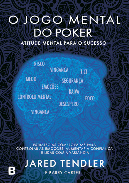 O Jogo Mental Do Poker