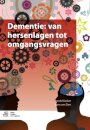 Dementie: Van Hersenlagen Tot Omgangsvragen