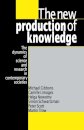 The New Production of Knowledge : The Dynamics of Science and Research in Contemporary Societies