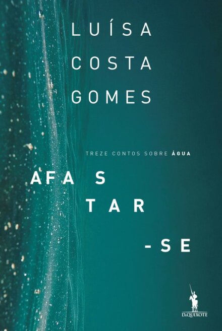 Afastar-Se - Treze Contos sobre Água