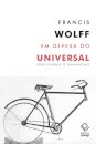 Em defesa do universal: para fundar o humanismo