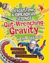 Disgusting and Dreadful Science: Gut-wrenching Gravity and Other Fatal Forces
