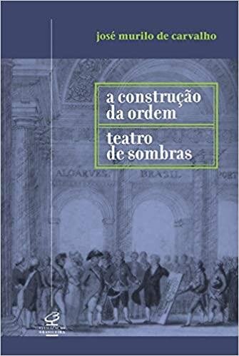 Construção da ordem, A / Teatro das sombras