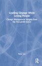 Leading Change While Loving People