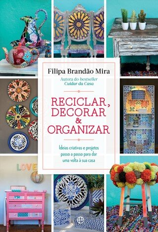 Reciclar, Decorar & Organizar
