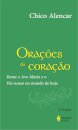 Orações Do Coração: Rezar Ave-Maria E Pai-Nosso No Mundo Hoje