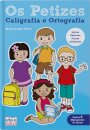 Os Petizes — Caligrafia E Ortografia