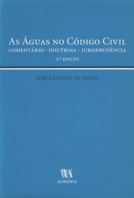 As Águas no Código Civil - Comentário - Doutrina - Jurisprudência
2ª Edição