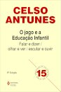 O Jogo E A Educação Infantil: Falar E Dizer, Olhar E Ver