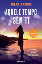 Aquele Tempo Sem Ti – Os Meses Ao Teu Lado #2