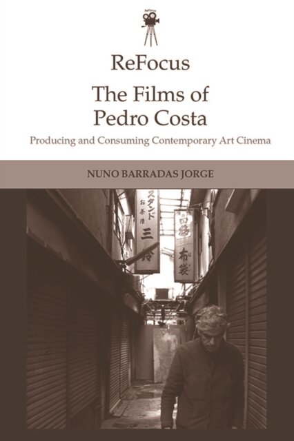Refocus: The Films of Pedro Costa