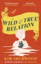 A Wild & True Relation