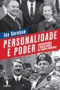 Personalidade e Poder - Construtores e Demolidores da Europa Moderna
