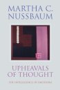 Upheavals of Thought : The Intelligence of Emotions