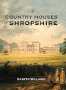 The Country Houses of Shropshire