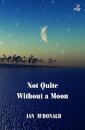 Not Quite Without a Moon