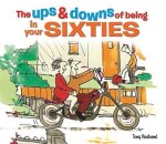 The Ups and Downs of Being in Your Sixties