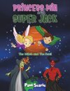 Princess Mia and Super Jack