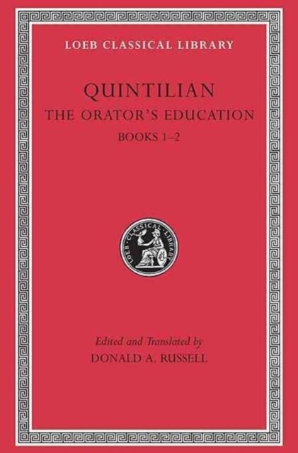 The Orator’s Education, Volume I