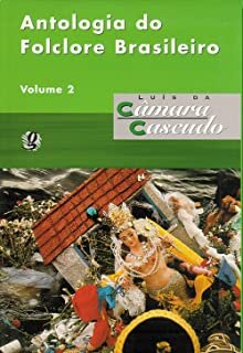 Antologia Do Folclore Brasileiro, Volume 2