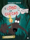 O Lobo Em Cuecas-Na Floresta   Das Palavras:Livro De Histór.
