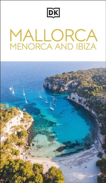 Mallorca Menorca Ibiza Dk Eyewitness Travel Guide