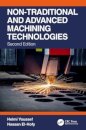 Non-Traditional and Advanced Machining Technologies