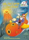 Oh, the Lavas That Flow!