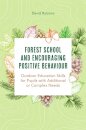 Forest School and Encouraging Positive Behaviour