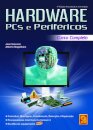 Hardware Pcs E Periféricos Curso Completo- 4ª Edição Act. E Aum.