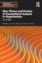 New Theory and Practice of Transactional Analysis in Organizations