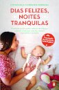 Dias Felizes, Noites Tranquilas - Nova edição revista