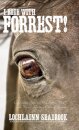 I Rode With Forrest!