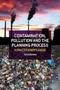 Contamination, Pollution & the Planning Process