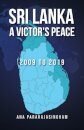 Sri Lanka A Victor's Peace
