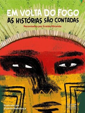 Em volta do fogo as histórias são contadas
