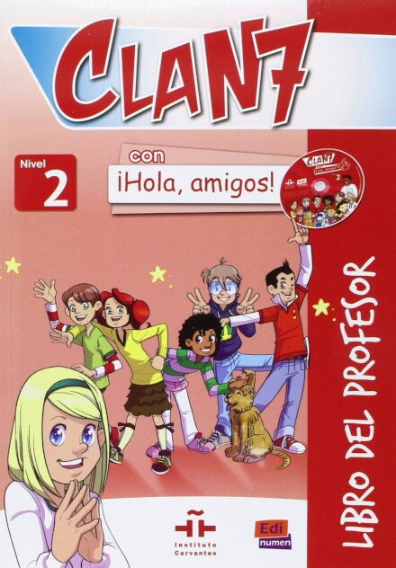 Clan 7 con ¡Hola, amigos! Nivel 2 - Libro del profesor + CD