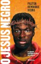 O Jesus Negro: O Grito Antirracista Da Bíblia