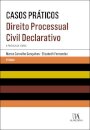 Direito Processual Civil Declarativo - A Prática da Teoria