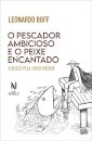O Pescador Ambicioso E O Peixe Encantado