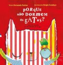 Porque Não Dormem Os Gatos?