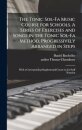 The Tonic Sol-fa Music Course for Schools. A Series of Exercises and Songs in the Tonic Sol-fa Method, Progressively Arranged in Steps; With a Corresponding Supplemental Course in the Staff Notation