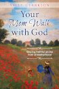 Your Mom Walk with God