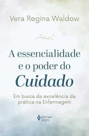 A Essencialidade E O Poder Do Cuidado