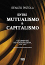 Entre Mutualismo e Capitalismo
