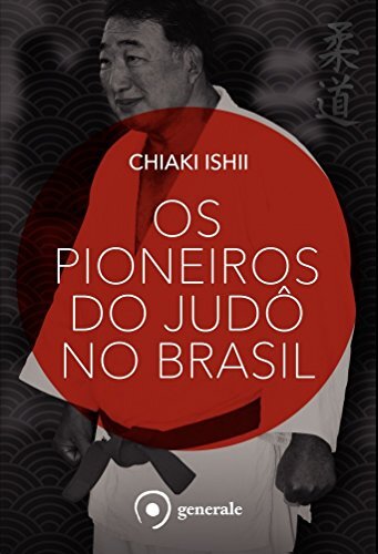 Os Pioneiros Do Judô No Brasil